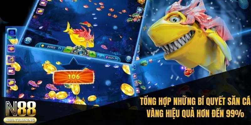 Tổng hợp những bí quyết săn cá vàng hiệu quả hơn đến 99% cho newbie