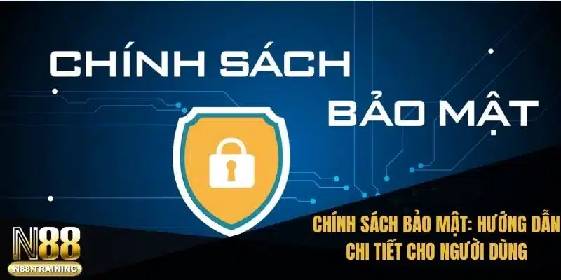 Chính Sách Bảo Mật: Hướng Dẫn Chi Tiết Cho Người Dùng 1 Giới thiệu về chính sách bảo mật