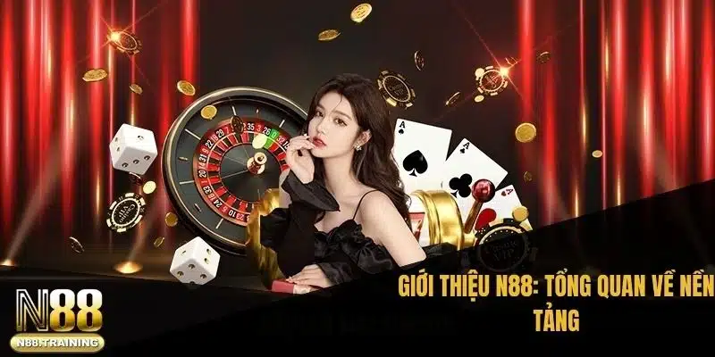 Giới Thiệu N88: Tổng Quan Và Dịch Vụ Hàng Đầu Châu Âu 1 Giới thiệu N88: Tổng quan về nền tảng