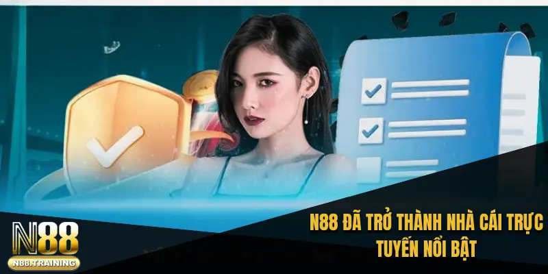 N88 đã trở thành một trong những nhà cái trực tuyến nổi bật